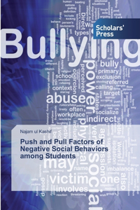 Push and Pull Factors of Negative Social Behaviors among Students