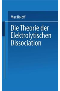 Die Theorie der Elektrolytischen Dissociation