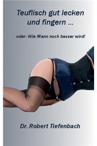 Teuflisch gut lecken und fingern ...