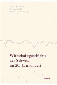 Wirtschaftsgeschichte Der Schweiz Im 20. Jahrhundert
