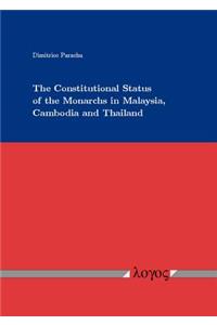 Constitutional Status of the Monarchs in Malaysia, Cambodia and Thailand