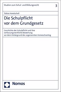 Die Schulpflicht VOR Dem Grundgesetz
