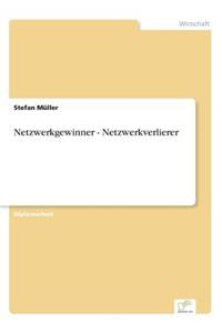 Netzwerkgewinner - Netzwerkverlierer