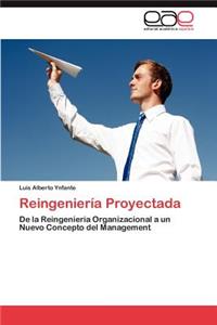 Reingeniería Proyectada