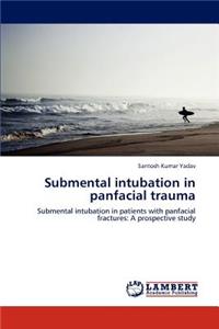 Submental Intubation in Panfacial Trauma