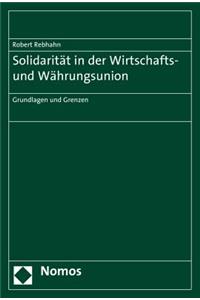 Solidaritat in Der Wirtschafts- Und Wahrungsunion