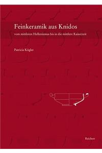 Feinkeramik Aus Knidos Vom Mittleren Hellenismus Bis in Die Mittlere Kaiserzeit (Ca. 200 V.Chr. Bis 150 N.Chr.)