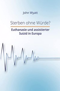 Sterben ohne Wurde?