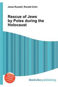 Rescue of Jews by Poles During the Holocaust