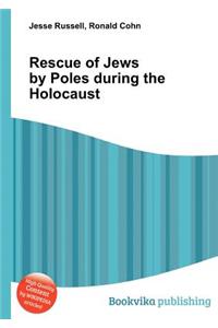 Rescue of Jews by Poles During the Holocaust