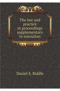 The law and practice in proceedings supplementary to execution