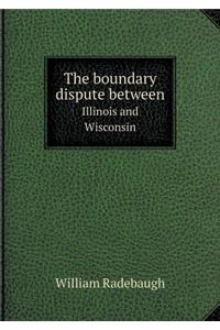 The boundary dispute between Illinois and Wisconsin