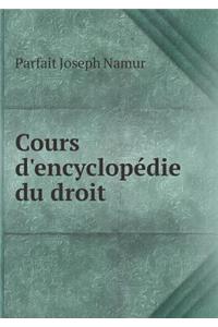 Cours d'Encyclopédie Du Droit