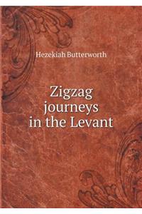 Zigzag Journeys in the Levant