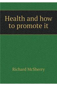 Health and How to Promote It
