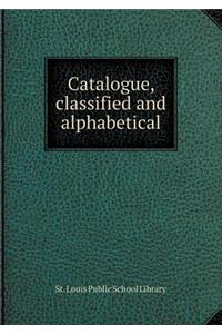 Catalogue, Classified and Alphabetical