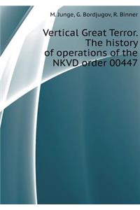 Vertical Great Terror. the History of Operations of the Nkvd Order 00447