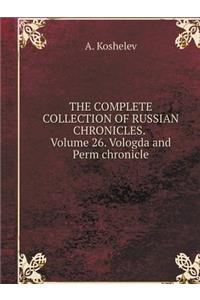 The Complete Collection of Russian Chronicles. Volume 26. Vologda and Perm Chronicle