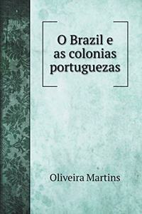O Brazil e as colonias portuguezas