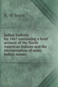 Indian bulletin for 1867