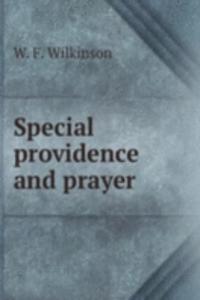 SPECIAL PROVIDENCE AND PRAYER