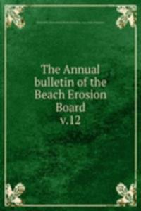 Annual bulletin of the Beach Erosion Board