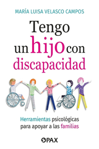 Tengo Un Hijo Con Discapacidad / I Have a Child with a Disability