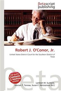 Robert J. O'Conor, JR.