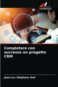 Completare con successo un progetto CRM