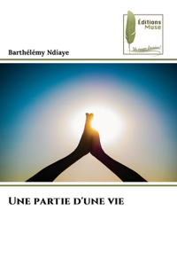 partie d'une vie