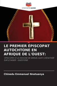 Le Premier Épiscopat Autochtone En Afrique de l'Ouest
