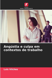 Angústia e culpa em contextos de trabalho