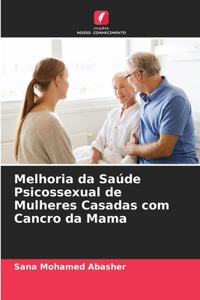 Melhoria da Saúde Psicossexual de Mulheres Casadas com Cancro da Mama