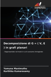 Decomposizione di G = ( V, E ) in grafi planari