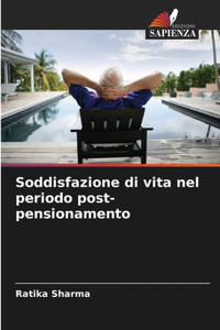 Soddisfazione di vita nel periodo post-pensionamento