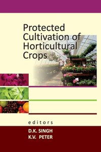 Protected Cultivation of Horticultural Crops