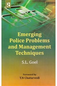 Emerging Police Problems and Management Techniques