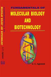 Fundamentals Of Molecular Biology And Biotechnology