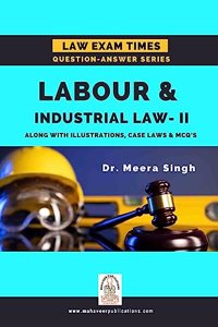 Labour and Industrial Law II : Law Exam Times Question Answer Series