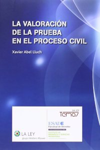 La valoracion de la prueba en el proceso civil