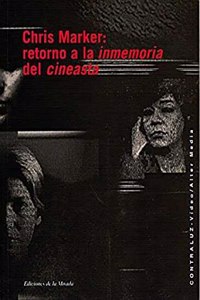 Chris marker, retorno a la inmemoria del cineasta