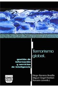 Terrorismo Global, Gestión de Información Y Servicios de Inteligencia