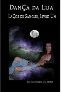 Dança da Lua (Laços de Sangue, Livro Um)