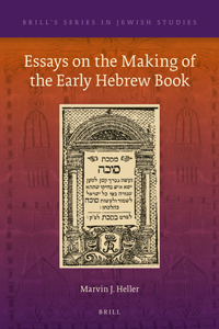 Essays on the Making of the Early Hebrew Book