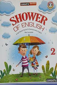 SHOWER OF ENGLISH A Skill Based Course In Communicative English Book 2