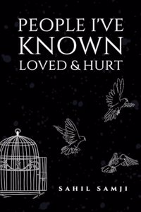 People I've Known Loved & Hurt