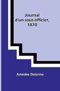 Journal d'un sous-officier, 1870