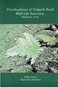 Pteridophytes of Todgarh Raoli Wild Life Sanctury, Rajasthan, India