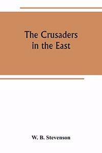 crusaders in the East