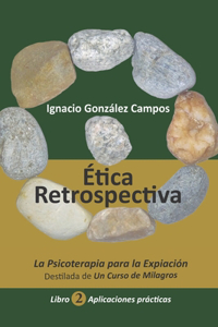 Ética Retrospectiva Libro Segundo